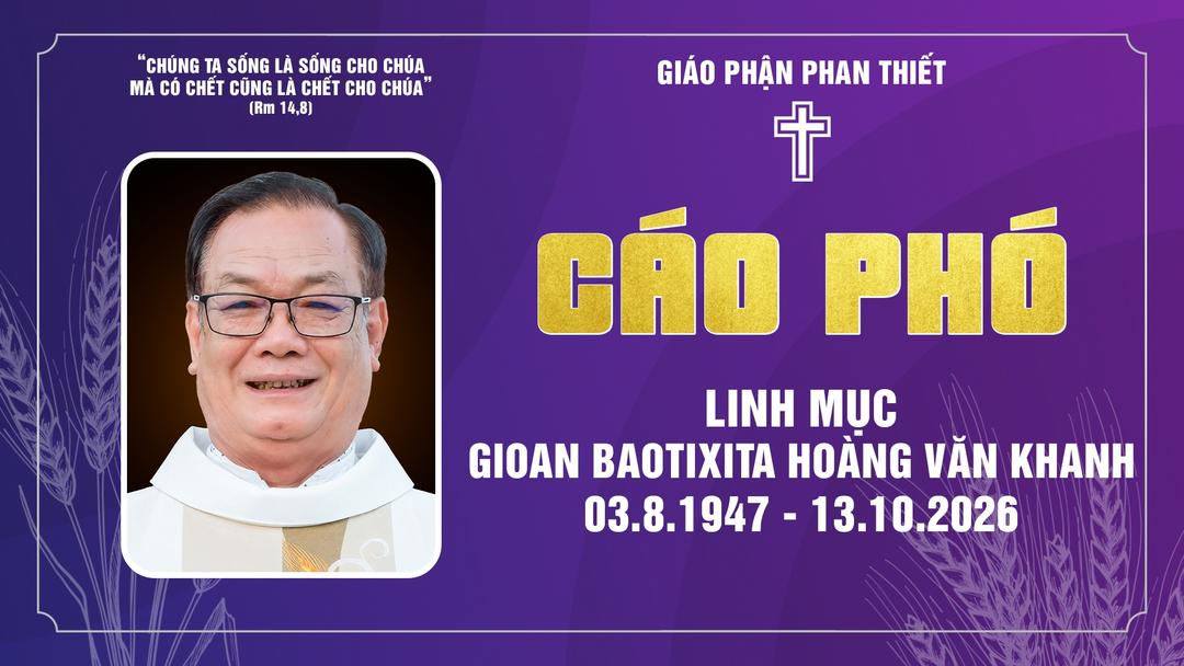 Cáo Phó Linh Mục Gioan Baotixita Hoàng Văn Khanh - Giáo Phận Phan Thiết
