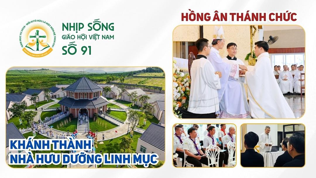 Hồng ân Thánh chức - Khánh thành Nhà hưu dưỡng linh mục | #NSGHVN số 91