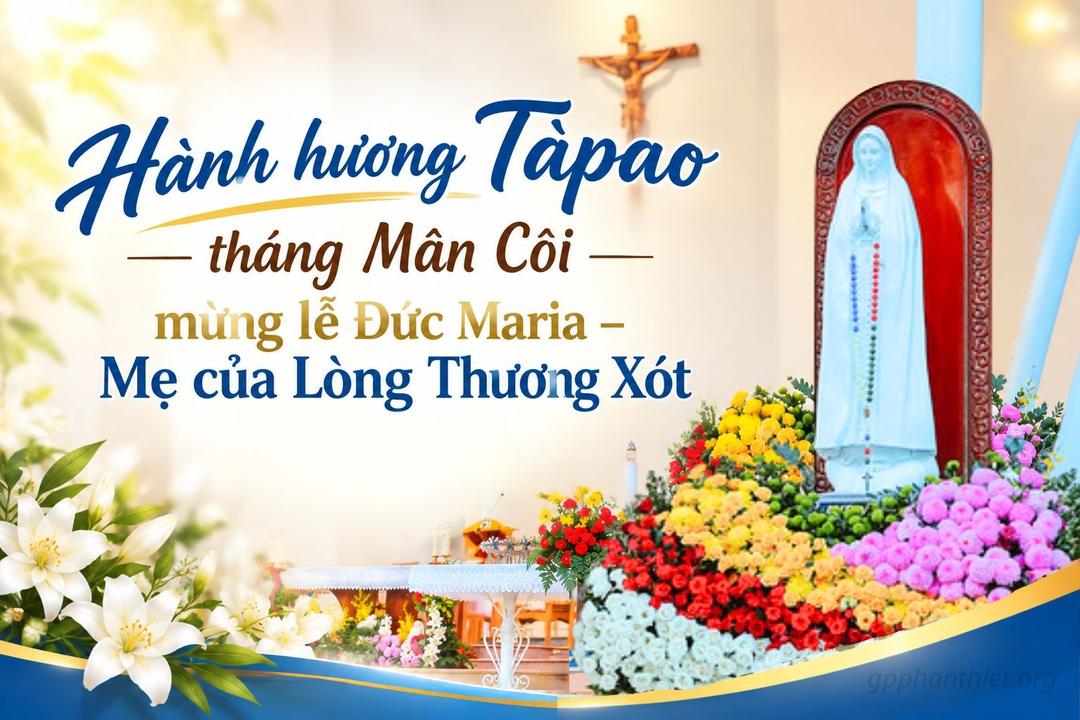 Hành hương Tàpao tháng Mân Côi mừng lễ Đức Maria – Mẹ của Lòng Thương Xót