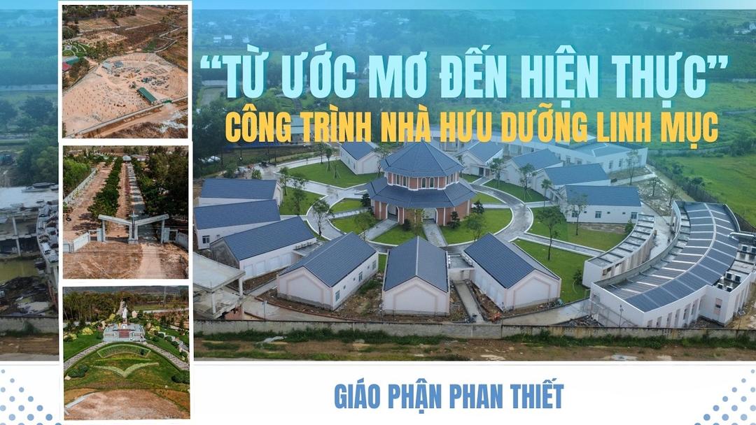 Công Trình Nhà Hưu Dưỡng Linh Mục Giáo Phận Phan Thiết | Từ Ước Mơ Đến Hiện Thực I