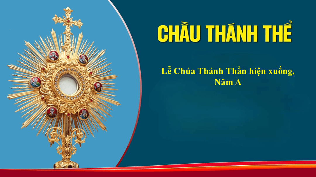 Chầu Thánh Thể – Lễ Chúa Thánh Thần hiện xuống
