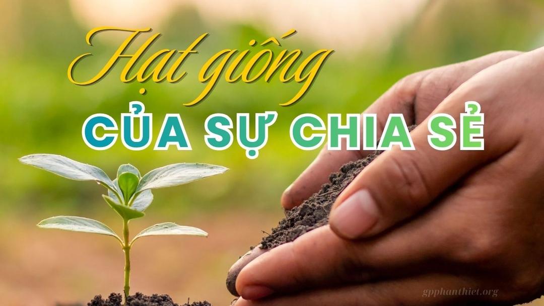 Ban Caritas Phan Thiết _ Hạt Giống Của Sự Chia Sẻ