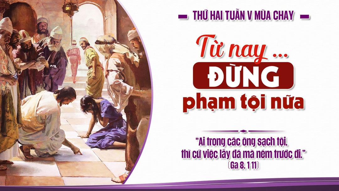 THỨ HAI TUẦN V MÙA CHAY NĂM A