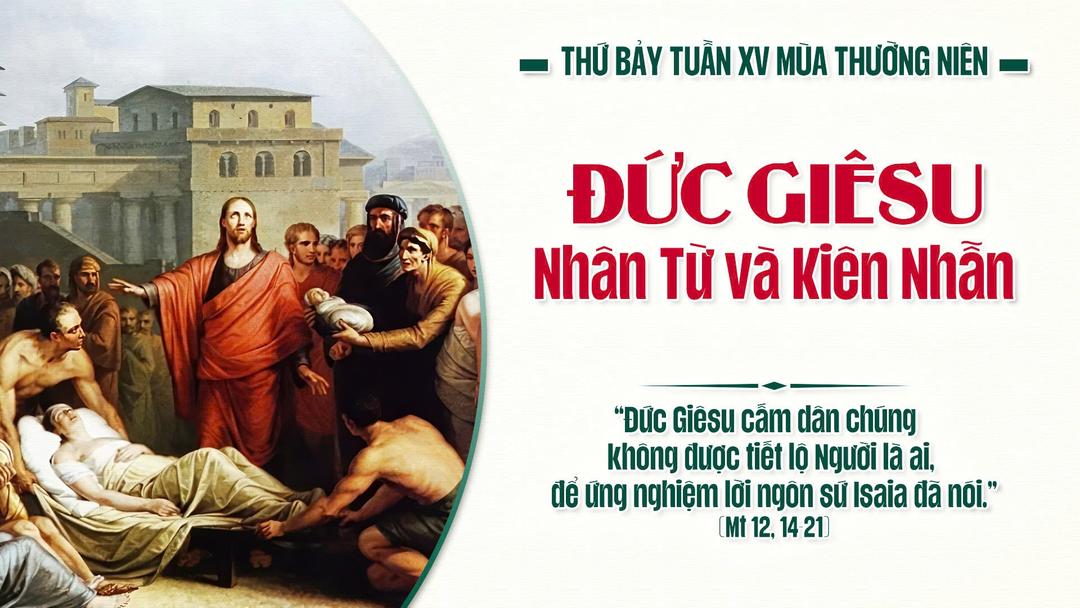 THỨ BẢY TUẦN XV THƯỜNG NIÊN NĂM A