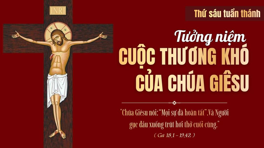 THỨ SÁU TUẦN THÁNH NĂM A