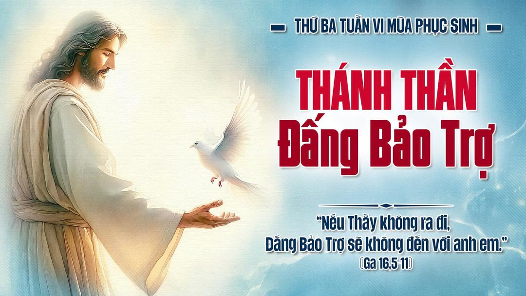 Thứ Ba Tuần VI Phục Sinh Năm A