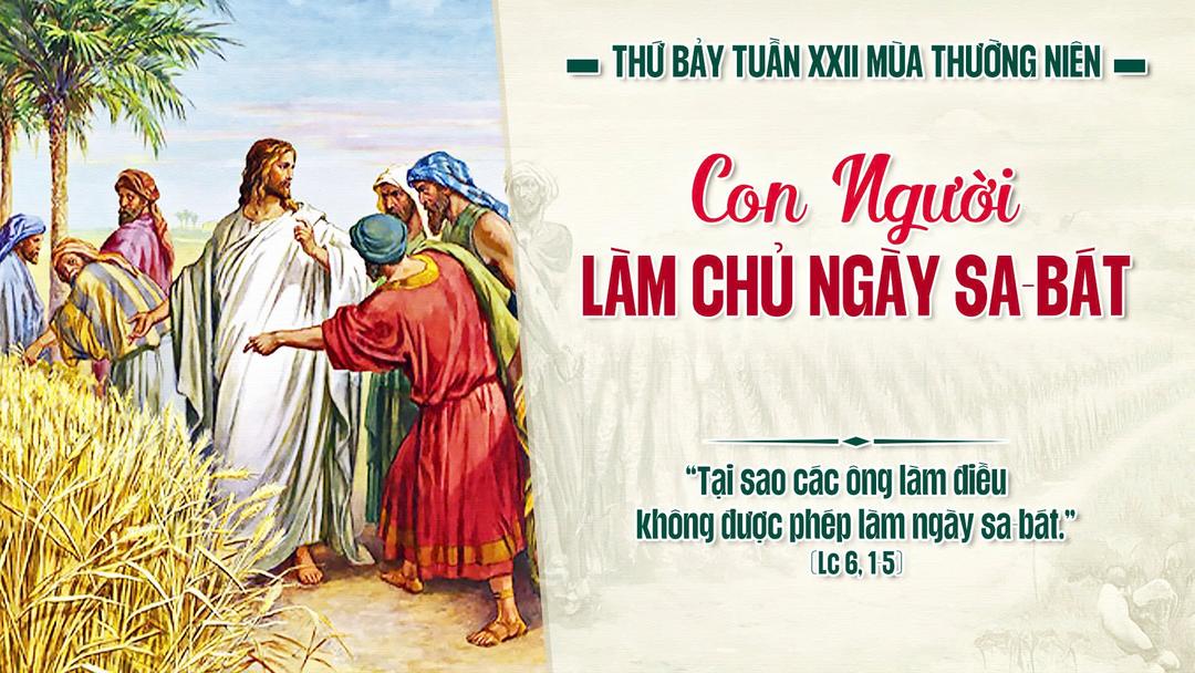 THỨ BẢY TUẦN XXII THƯỜNG NIÊN NĂM A