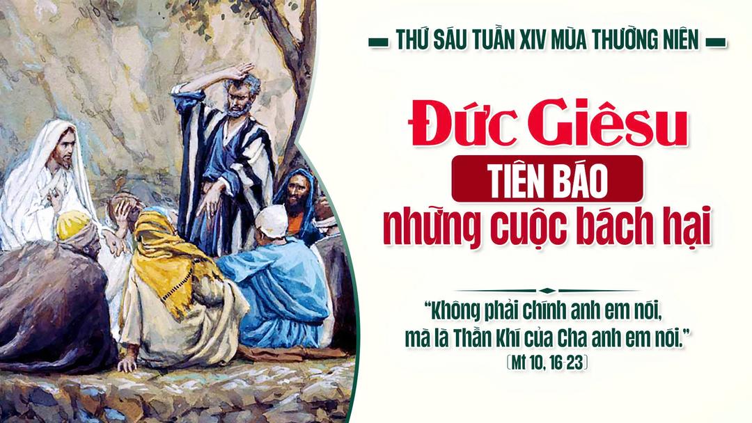 THỨ SÁU TUẦN XIV THƯỜNG NIÊN NĂM A