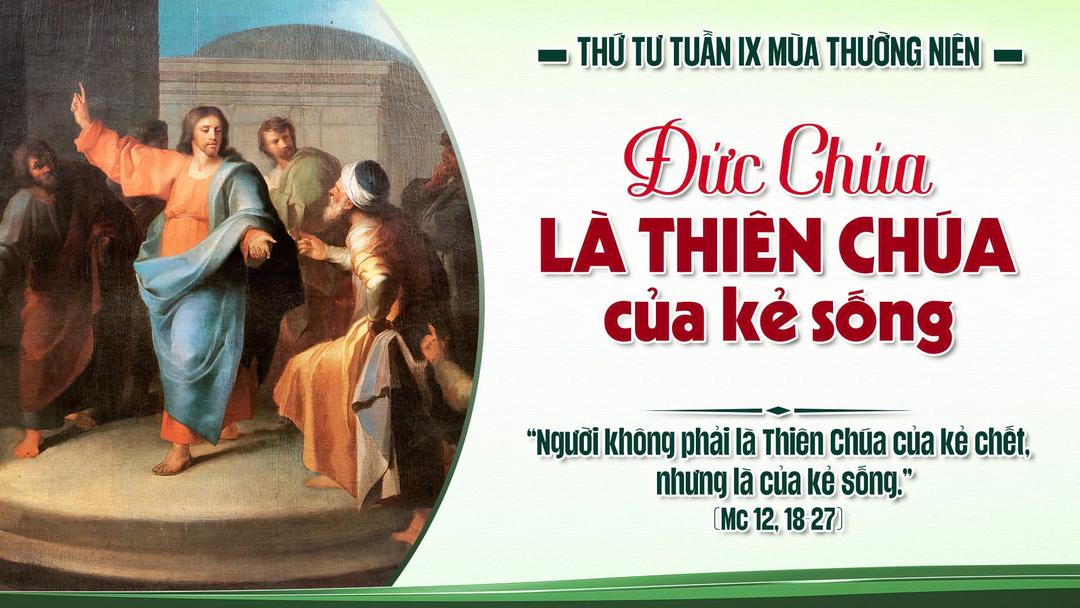 THỨ TƯ TUẦN IX THƯỜNG NIÊN NĂM A