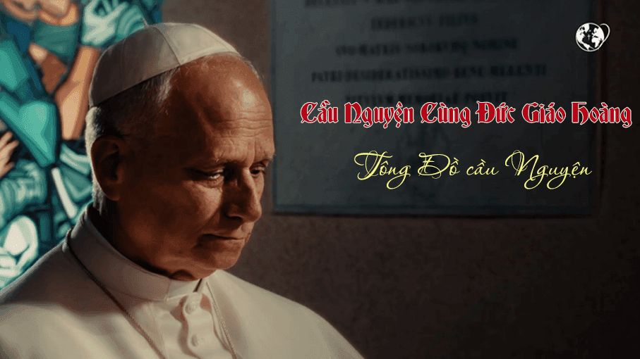 
Cầu nguyện cùng Đức Giáo Hoàng ngày 15.08.2026 - Tông đồ cầu nguyện