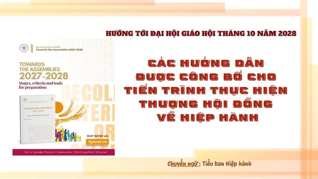 Hướng tới Đại hội Giáo hội tháng 10 năm 2028
Các hướng dẫn được công bố cho tiến trình thực hiện Thượng Hội đồng về Hiệp hành
