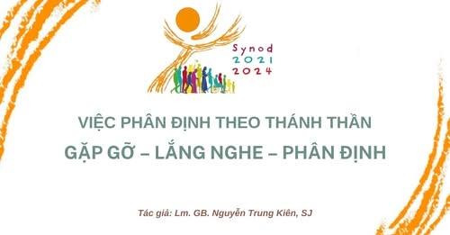 Việc Phân Định Theo Thánh Thần: Gặp Gỡ – Lắng Nghe – Phân Định


