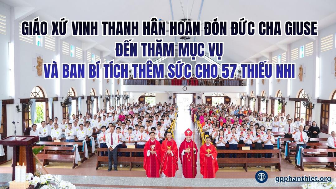 Giáo Xứ Vinh Thanh Hân Hoan Đón Đức Cha Giuse Đến Thăm Mục Vụ Và Ban Bí Tích Thêm Sức Cho 57 EmThiếu Nhi