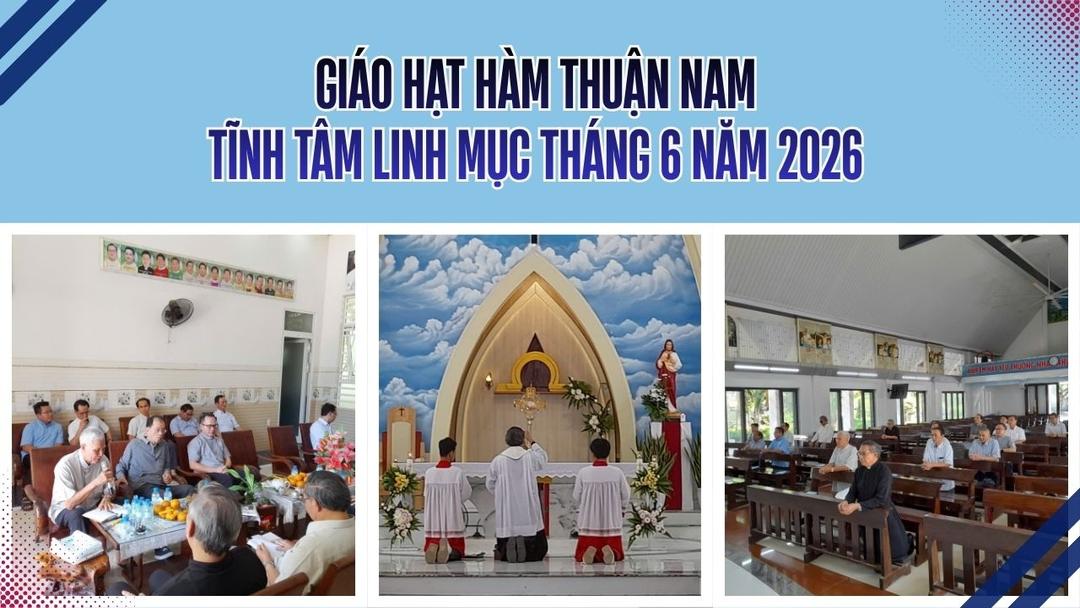 Giáo Hạt Hàm Thuận Nam –Tĩnh Tâm Linh Mục Tháng 6 Năm 2026