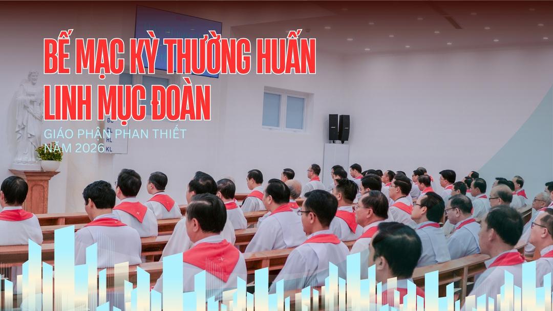 Bế Mạc Kỳ Thường Huấn Linh Mục Đoàn Giáo Phận Phan Thiết Năm 2026