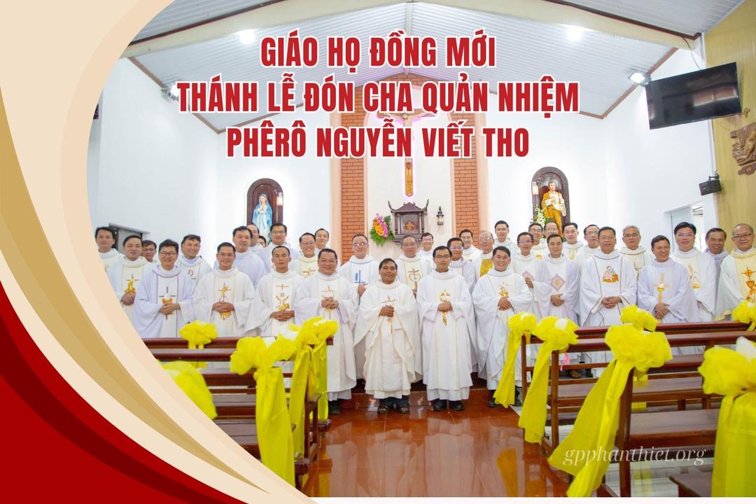 Giáo Họ Đồng Mới: Thánh Lễ Đón Cha Quản Nhiệm Phêrô Nguyễn Viết Tho