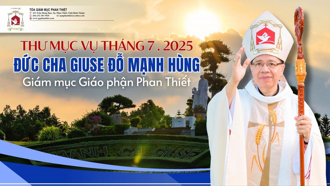 THƯ MỤC VỤ THÁNG 7 NĂM 2025 - GIÁO PHẬN PHAN THIẾT