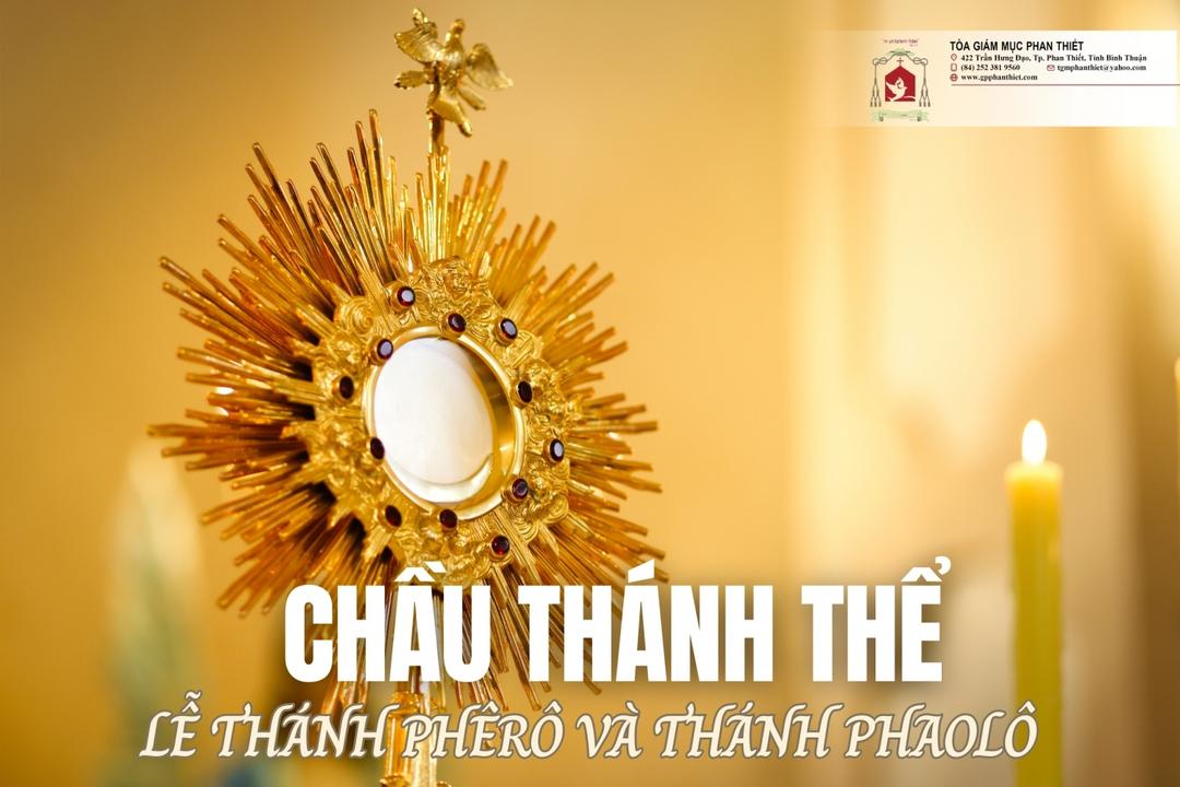 CHẦU THÁNH THỂ – LỄ THÁNH PHÊRÔ VÀ THÁNH PHAOLÔ