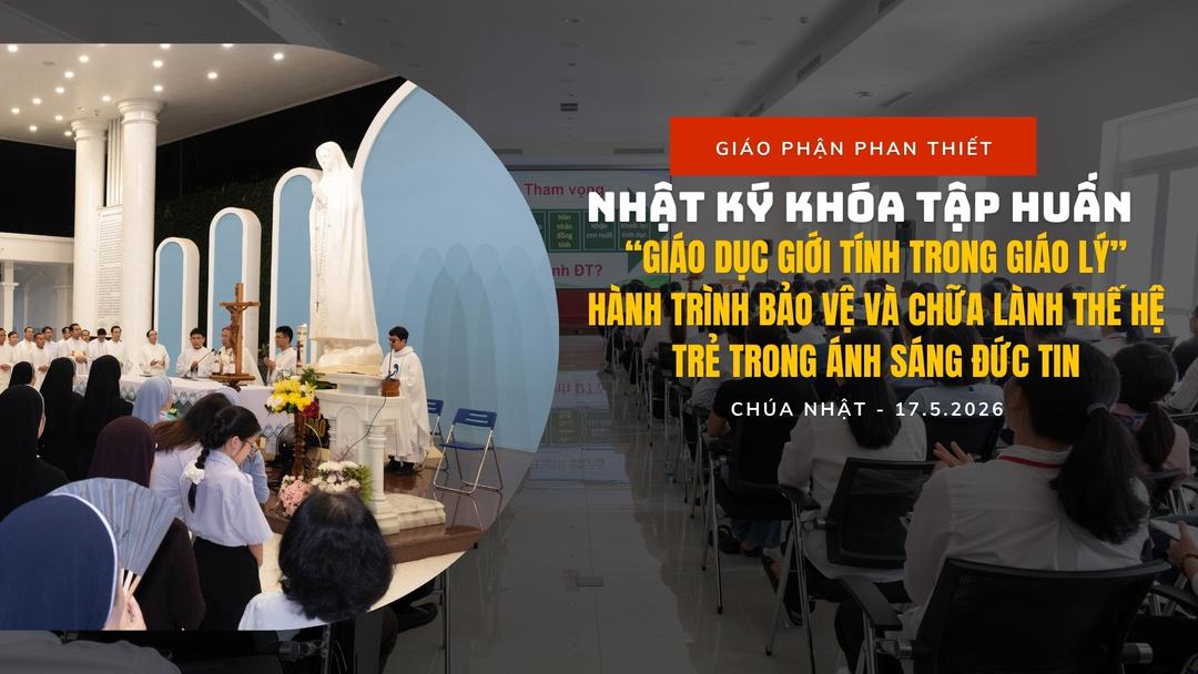 Ngày Thứ Hai Khóa Tập Huấn - “Giáo Dục Giới Tính Trong Giáo Lý” - Hành Trình Bảo Vệ Và Chữa Lành Thế Hệ Trẻ Trong Ánh Sáng Đức Tin