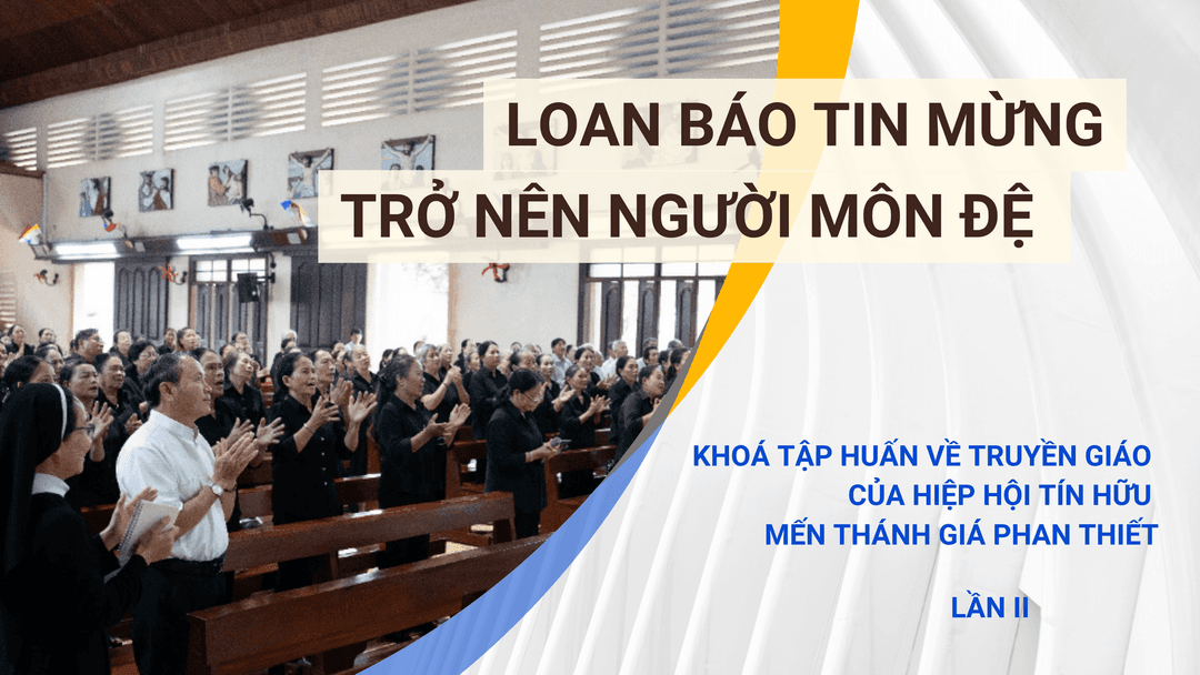 TRỞ NÊN NGƯỜI MÔN ĐỆ LOAN BÁO TIN MỪNG