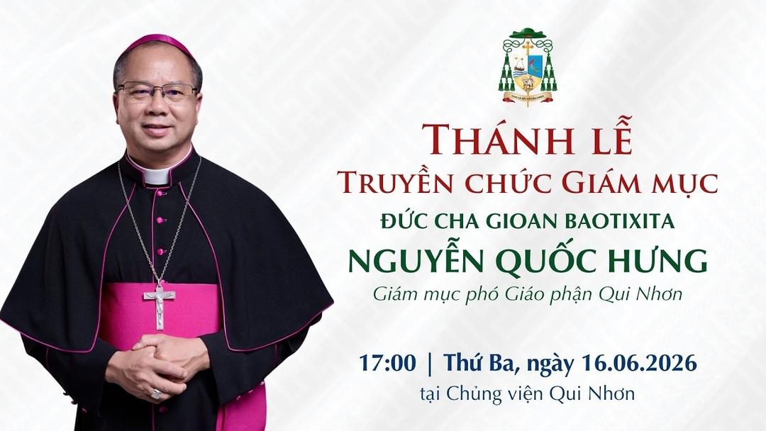 Thánh lễ Truyền chức Giám mục Phó Giáo phận Qui Nhơn cho Đức cha Gioan Baotixita Nguyễn Quốc Hưng