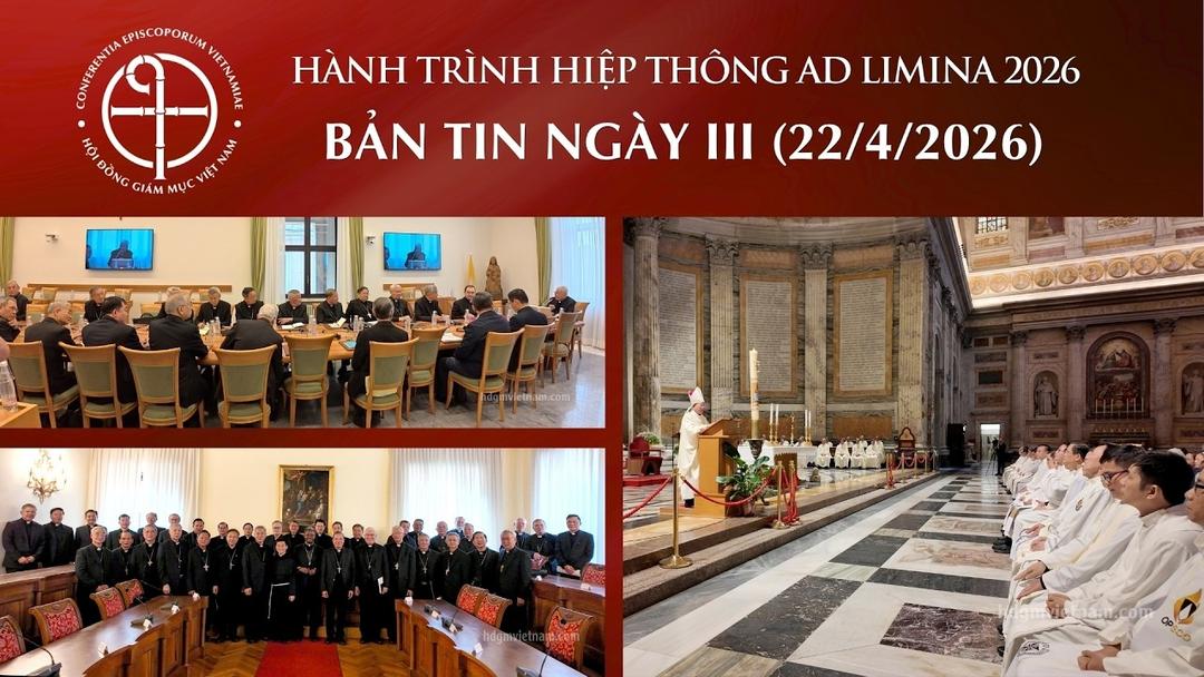 Bản tin ngày III (22/4/2026) – Hành trình hiệp thông Ad Limina 2026