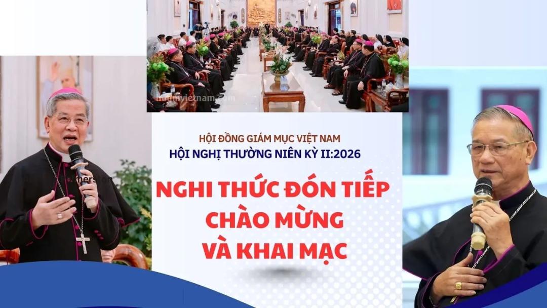 Hội Nghị Thường Niên Kỳ II/2026 |Hội Đồng Giám Mục Việt Nam -Nghi thức Chào mừng
