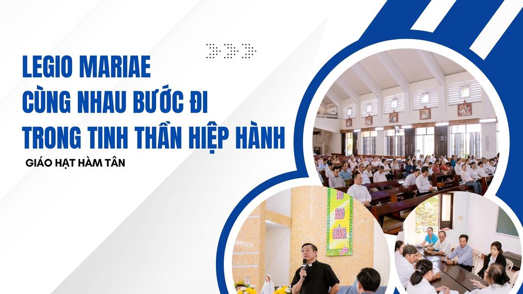 Giáo Hạt Hàm Tân: Legio Mariae Cùng Nhau Bước Đi Trong Tinh Thần Hiệp Hành