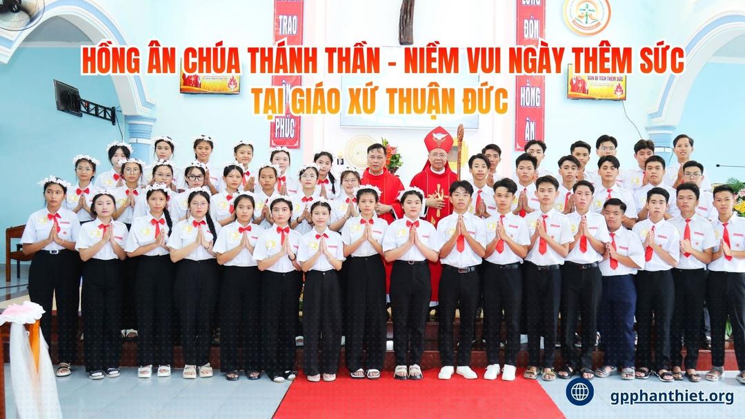 Hồng Ân Chúa Thánh Thần – Niềm Vui Ngày Thêm Sức Tại Giáo Xứ Thuận Đức 19.08.2026