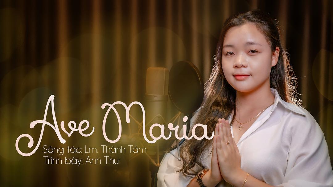 🎶 AVE MARIA | ST: LM. THÀNH TÂM | TB: ANH THƯ