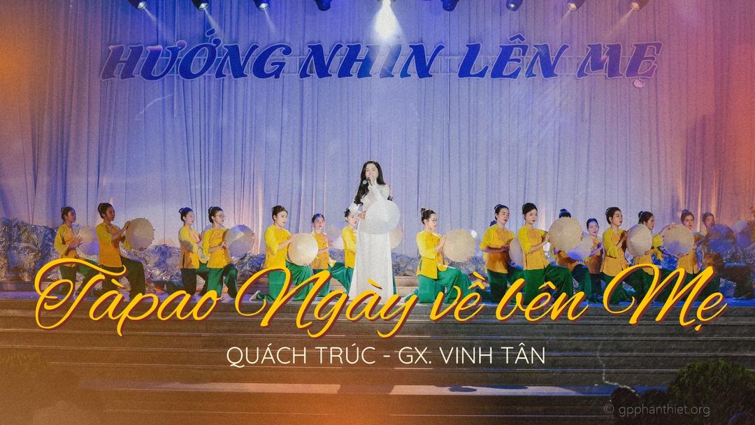 🎶 Tàpao Ngày Về Bên Mẹ | Diễn Nguyện Tháng 5: Hướng Nhìn Lên Mẹ | TTTM. Tàpao | Gp. Phan Thiết